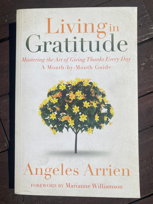 Living in Gratitude - Angeles Arrien