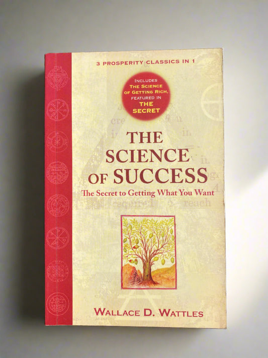 The Science of Success - Wallace D. Wattles